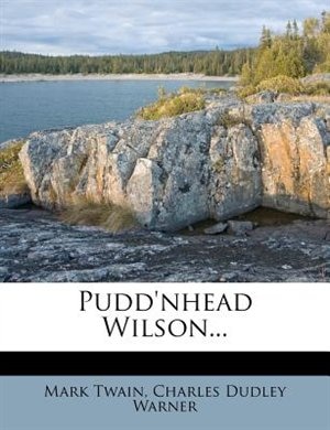 Pudd'nhead Wilson...