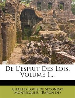 Front cover_De L'esprit Des Lois, Volume 1...