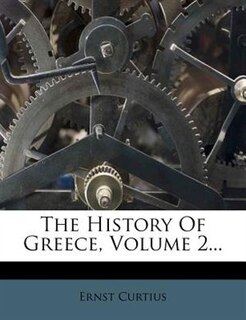 The History Of Greece, Volume 2...