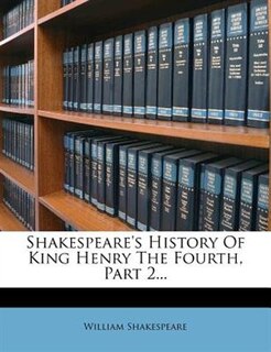 Couverture_Shakespeare's History Of King Henry The Fourth, Part 2...