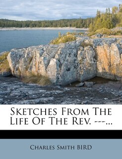 Front cover_Sketches From The Life Of The Rev. ---...