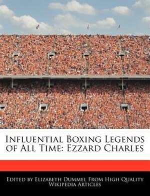 Influential Boxing Legends Of All Time: Ezzard Charles