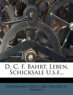 Couverture_D. C. F. Bahrt. Leben, Schicksale U.s.f...