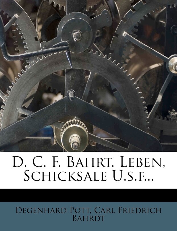 Couverture_D. C. F. Bahrt. Leben, Schicksale U.s.f...