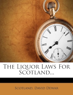 Couverture_The Liquor Laws For Scotland...