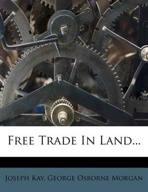 Free Trade In Land...