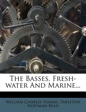 Front cover_The Basses, Fresh-water And Marine...