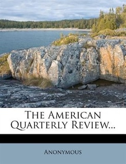 The American Quarterly Review...