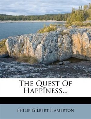 The Quest Of Happiness...