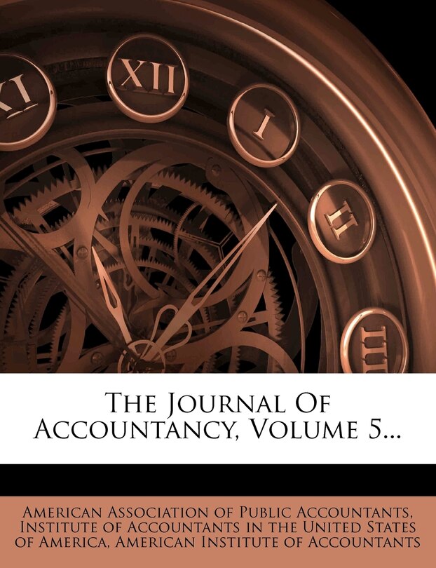 Front cover_The Journal Of Accountancy, Volume 5...