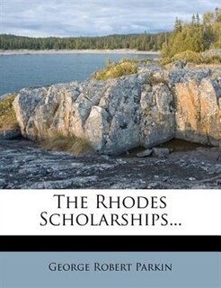 The Rhodes Scholarships...