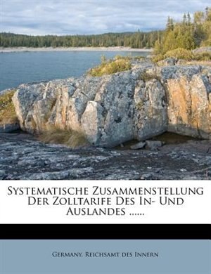 Front cover_Systematische Zusammenstellung Der Zolltarife Des In- Und Auslandes ......