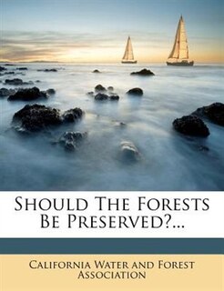 Couverture_Should The Forests Be Preserved?...