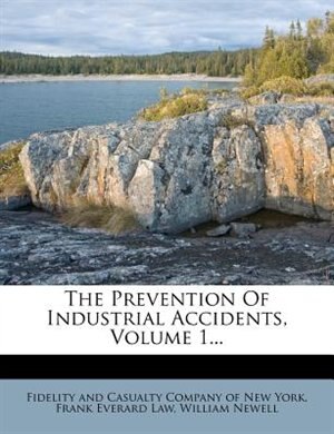 Couverture_The Prevention Of Industrial Accidents, Volume 1...