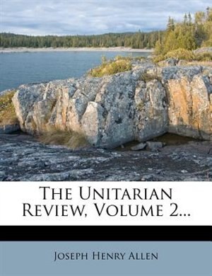 Front cover_The Unitarian Review, Volume 2...