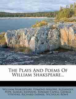 The Plays And Poems Of William Shakspeare... by William Shakespeare