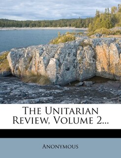 Front cover_The Unitarian Review, Volume 2...