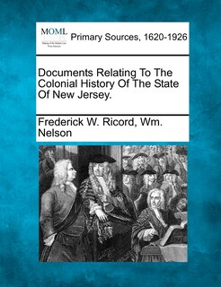 Front cover_Documents Relating To The Colonial History Of The State Of New Jersey.