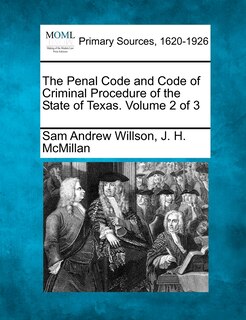Front cover_The Penal Code And Code Of Criminal Procedure Of The State Of Texas. Volume 2 Of 3