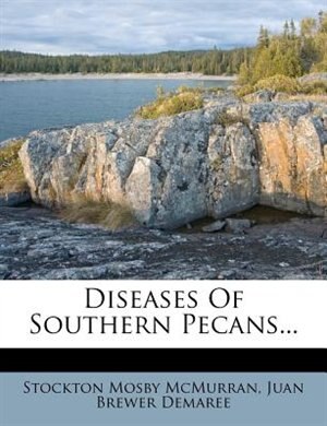 Front cover_Diseases Of Southern Pecans...