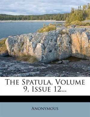 Front cover_The Spatula, Volume 9, Issue 12...