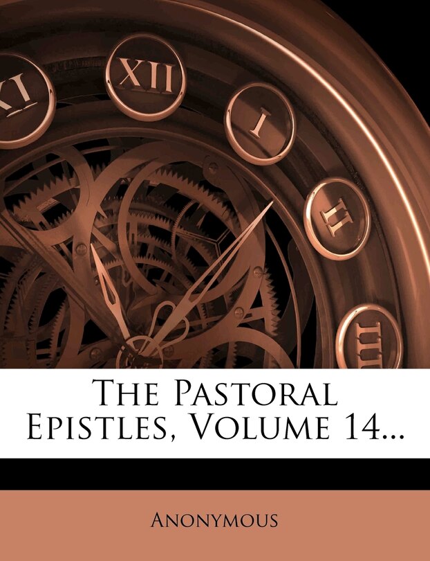 Front cover_The Pastoral Epistles, Volume 14...