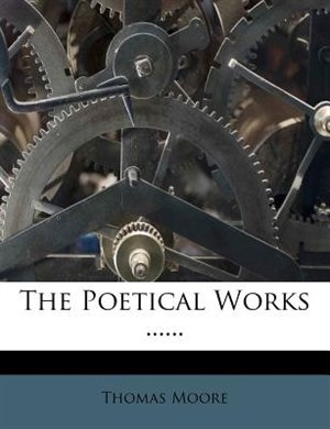 The Poetical Works ......