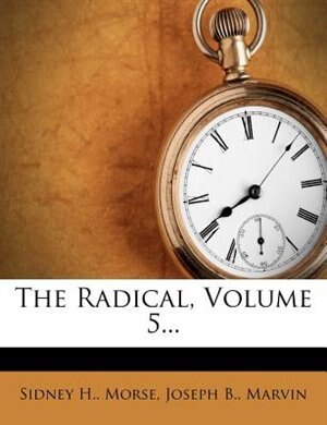 Front cover_The Radical, Volume 5...