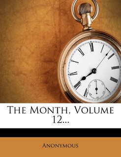 Front cover_The Month, Volume 12...