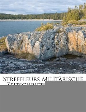 Streffleurs Militõrische Zeitschrift, Volume 1...