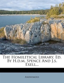Couverture_The Homiletical Library, Ed. By H.d.m. Spence And J.s. Exell...