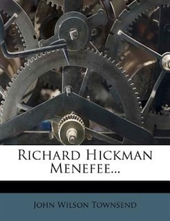 Front cover_Richard Hickman Menefee...