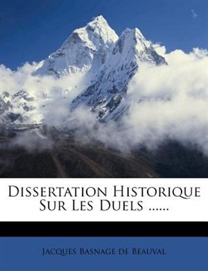 Couverture_Dissertation Historique Sur Les Duels ......