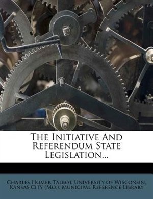 The Initiative And Referendum State Legislation...