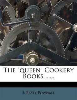 The queen Cookery Books ......
