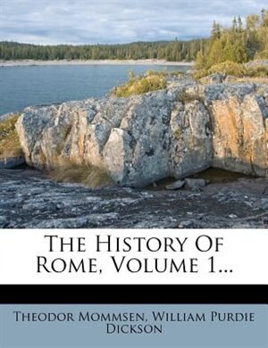 The History Of Rome, Volume 1...