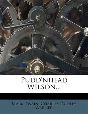 Pudd'nhead Wilson...