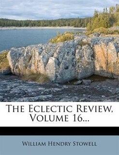 Front cover_The Eclectic Review, Volume 16...
