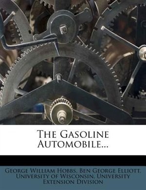 The Gasoline Automobile...