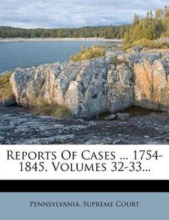Front cover_Reports Of Cases ... 1754-1845, Volumes 32-33...