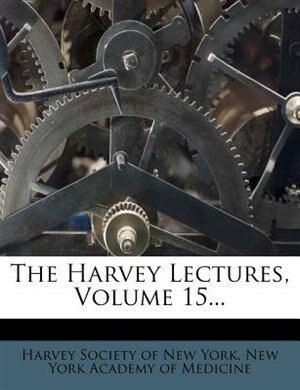 Couverture_The Harvey Lectures, Volume 15...