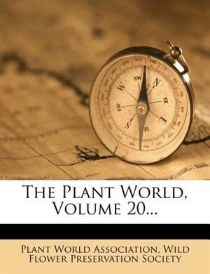Front cover_The Plant World, Volume 20...