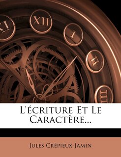 Front cover_L'&eacute;criture Et Le Caract&egrave;re...