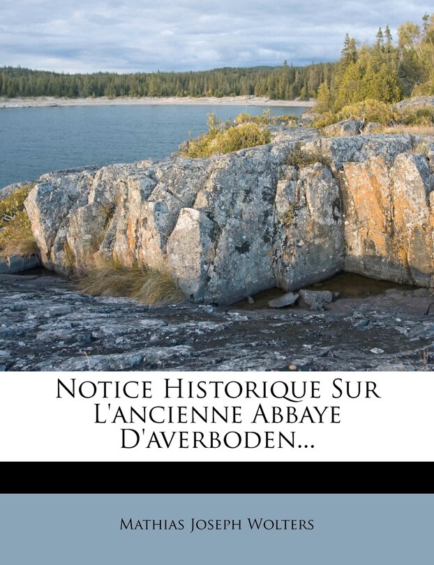 Front cover_Notice Historique Sur L'ancienne Abbaye D'averboden...