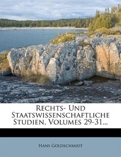 Couverture_Rechts- Und Staatswissenschaftliche Studien, Volumes 29-31...
