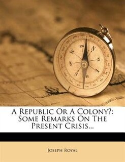 Couverture_A Republic Or A Colony?