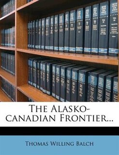 The Alasko-canadian Frontier...