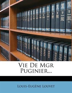 Front cover_Vie De Mgr Puginier...