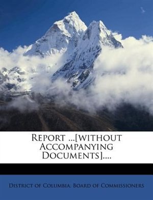 Report ...[without Accompanying Documents]....