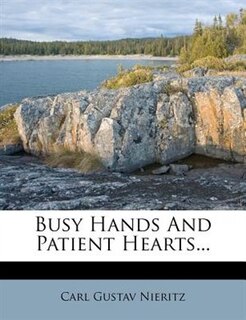 Front cover_Busy Hands And Patient Hearts...